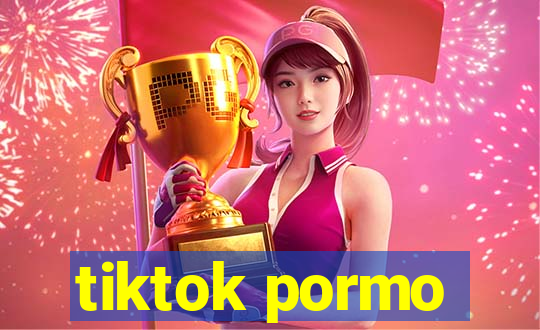 tiktok pormo